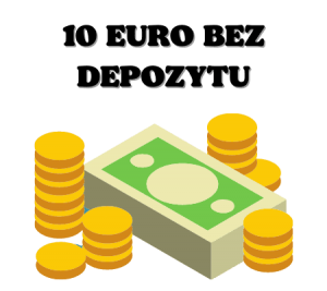 10 euro bez depozytu
